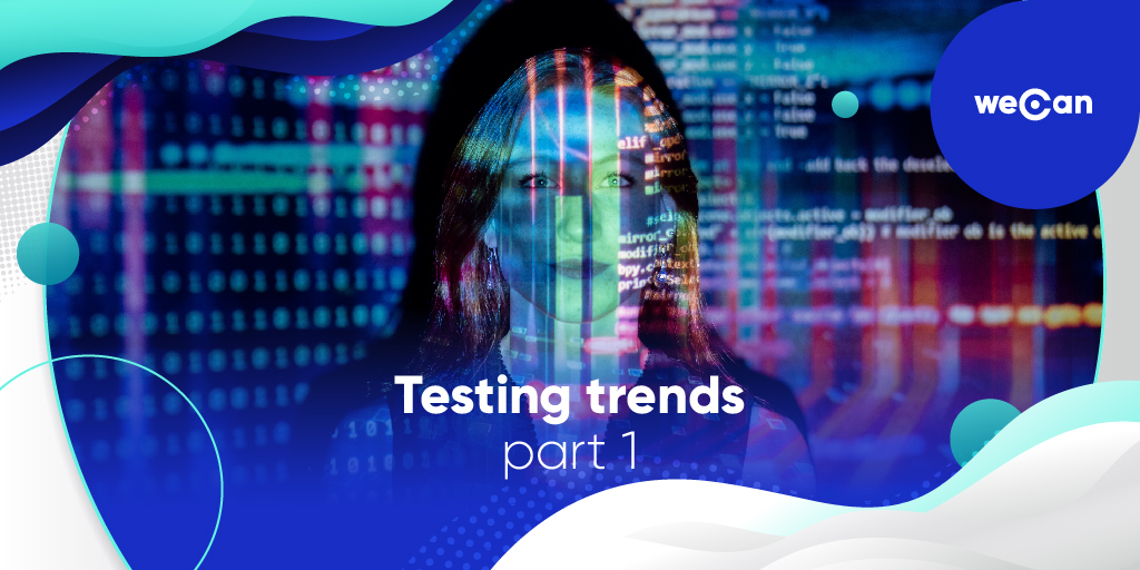 Time to get innovative! The top 10 software testing trends in 2022  // part 1